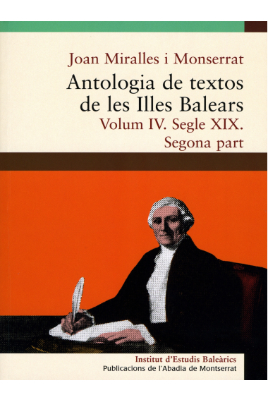 Antologia de textos de les Illes Balears Vol.IV:Segles XIX 2a.part