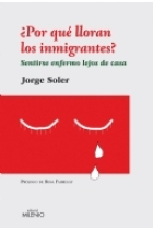 ¿ Por qué lloran los inmigrantes? Sentirse enfermo lejos de casa