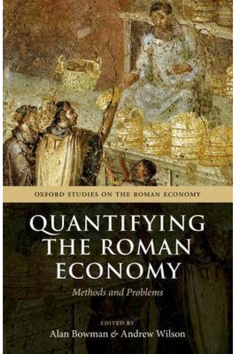 Quantifying the roman economy: methods and problems