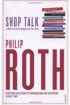 Shop Talk: A Writer and His Colleagues and Their Work