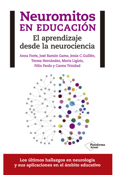 Neuromitos en educación.El aprendizaje desde la neurociencia