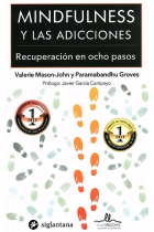 Mindfulness y las adicciones.Recuperación en ocho pasos