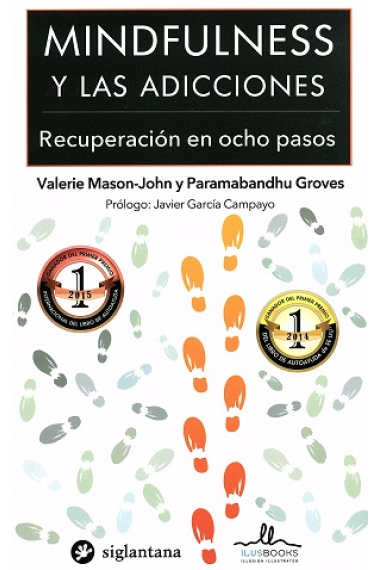 Mindfulness y las adicciones.Recuperación en ocho pasos