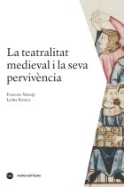 La teatralitat medieval i la seva pervivència (Història de les Arts Escèniques Catalanes, 1)