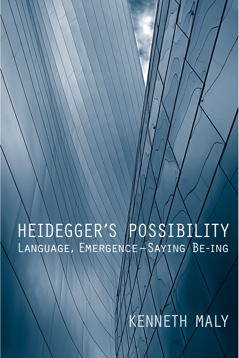 Heidegger's Possibility: Language, Emergence - Saying Be-ing (New Studies in Phenomenology and Hermeneutics)