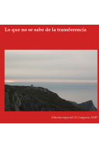 Revista El Psicoanálisis nº 32 (abril 2018). Lo que no se sabe de la transferencia. Edición especial XI Congreso AMP