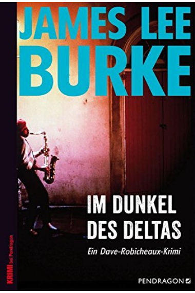 Im Dunkel des Delta (Ein Dave-Robicheaux-Krimi, 8)