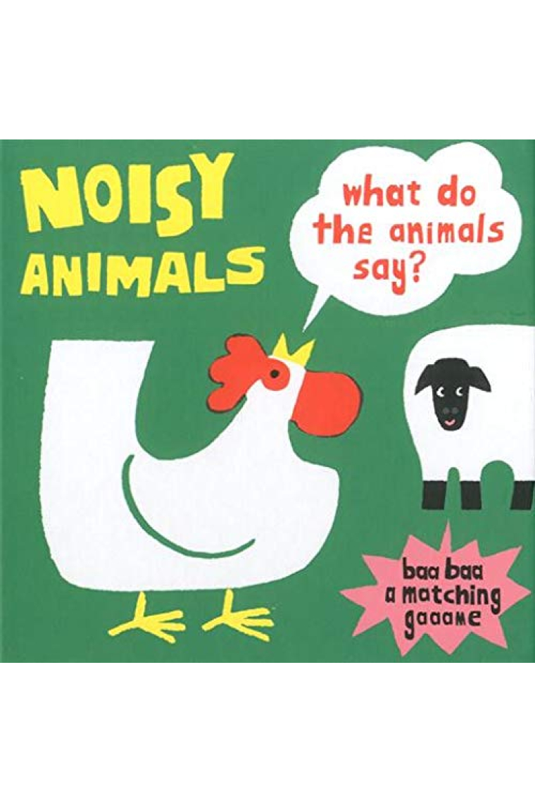 Noisy Animals : What do the animals say ?