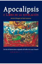 Apocalipsis o Libro de la Revelación (Ed. bilingüe). Con las 26 ilustraciones originales del taller de Lucas Cranach