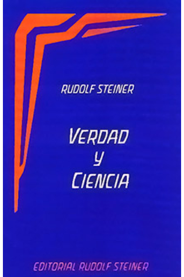 Verdad y ciencia: preludio a una filosofía de la libertad