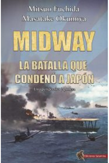 Midway. La batalla que condenó a Japón