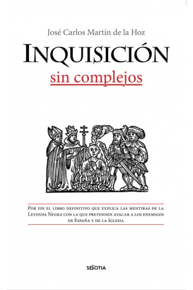 Inquisición sin complejos