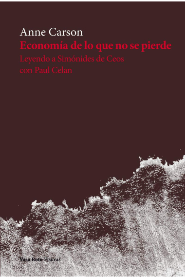 Economia de lo que no se pierde: leyendo a Simónides de Ceos con Paul Celan