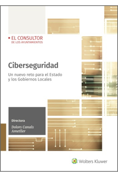 Ciberseguridad. Un nuevo reto para el Estado y los Gobiernos Locales