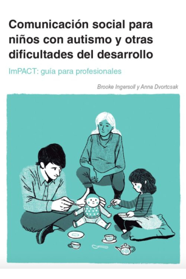 Comunicación social para niños con autismo y otras dificultades de desarrollo