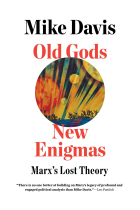 Old Gods, New Enigmas: Marx's Lost Theory