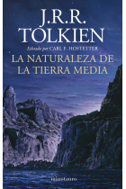 La naturaleza de la Tierra Media (Editado por Carl F. Hostetter)