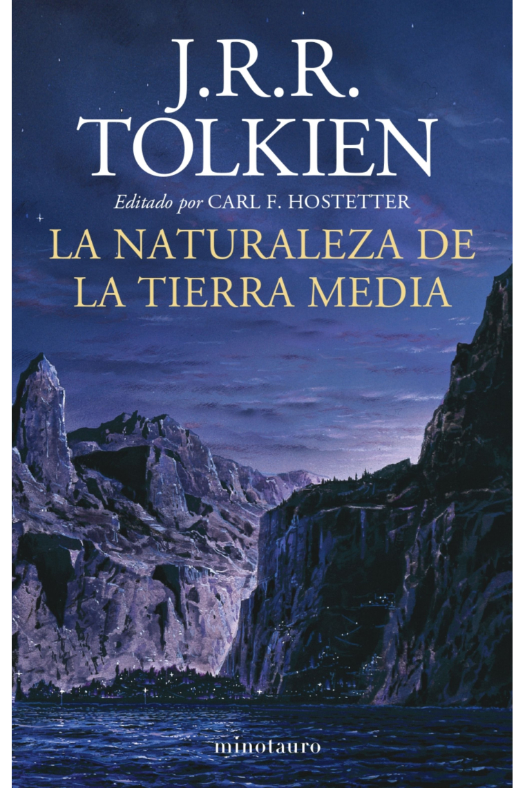 La naturaleza de la Tierra Media (Editado por Carl F. Hostetter)