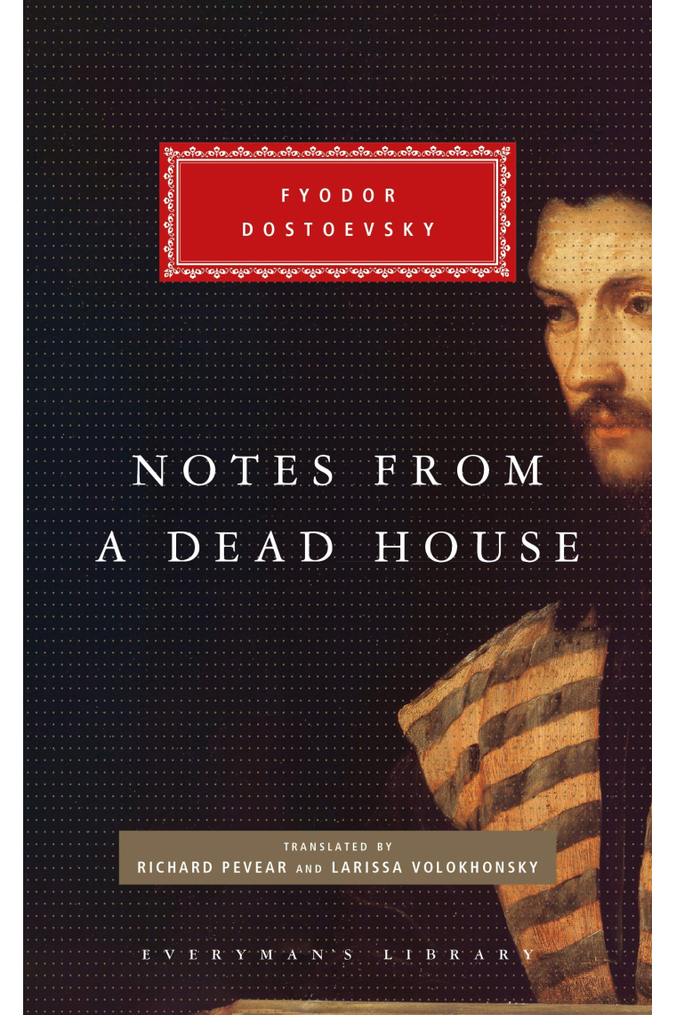 Notes from a Dead House (Everyman's Library POCKET CLASSICS)