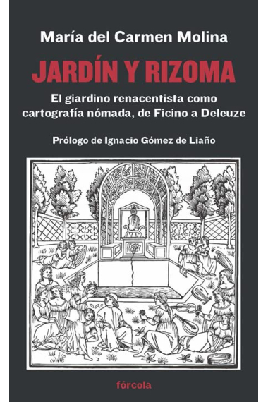 Jardín y rizoma: el giardino renacentista como cartografía nómada, de Ficino a Deleuze