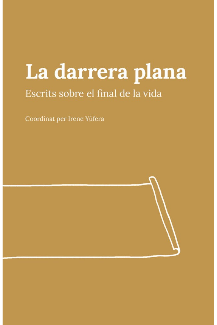 La darrera plana. Escrits sobre el final de la vida