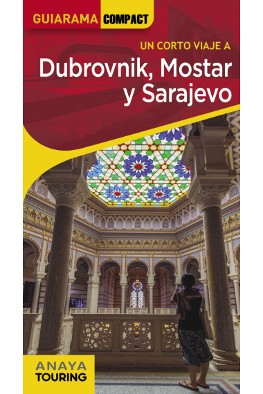 Dubrovnik, Mostar y Sarajevo. Guiarama Compact