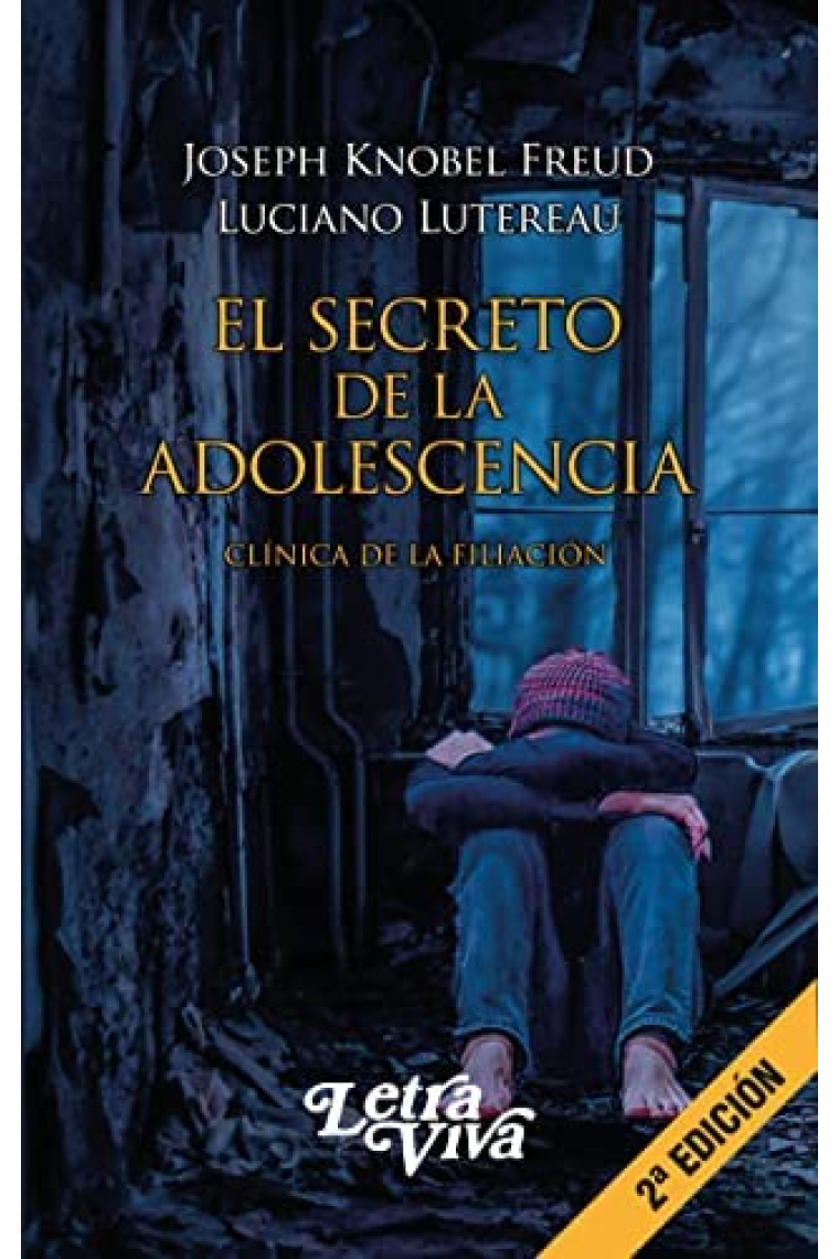 El secreto de la adolescencia. Clínica de filiación