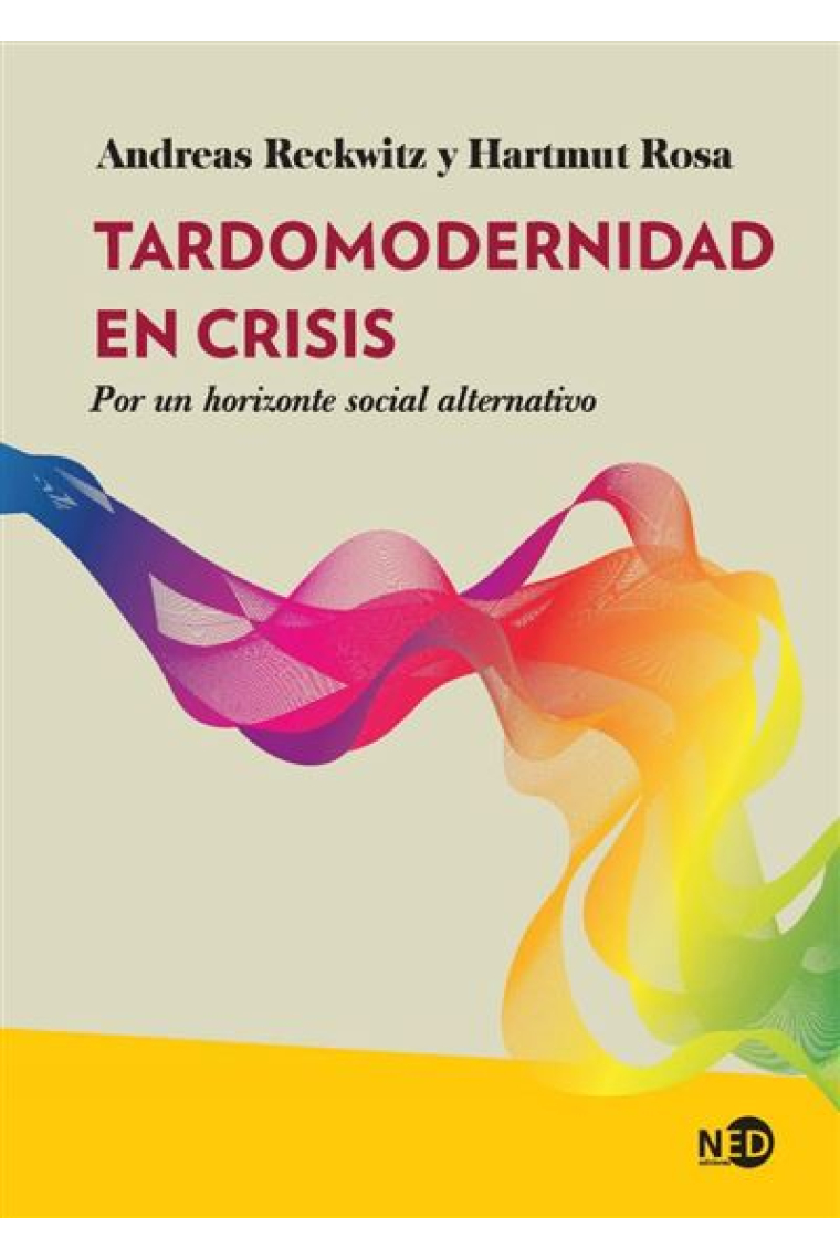 Tardomodernidad en crisis. Por un horizonte social alternativo