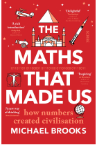 The Maths That Made Us: How Numbers Created Civilisation