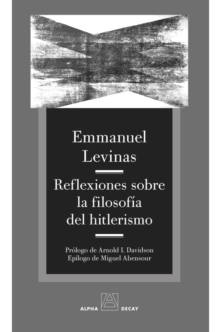 Reflexiones sobre la filosofía del hitlerismo (Seguido de El mal elemental de Miguel Abensour)