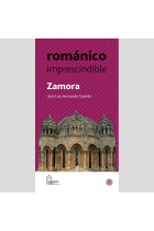 Románico Imprescindible. Zamora