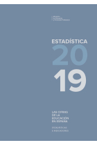 Las cifras de la educación en España. Estadísticas e indicadores. Estadística 2019