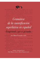 Gramática de la cuantificación superlativa en español, exagerando, que es gerundio