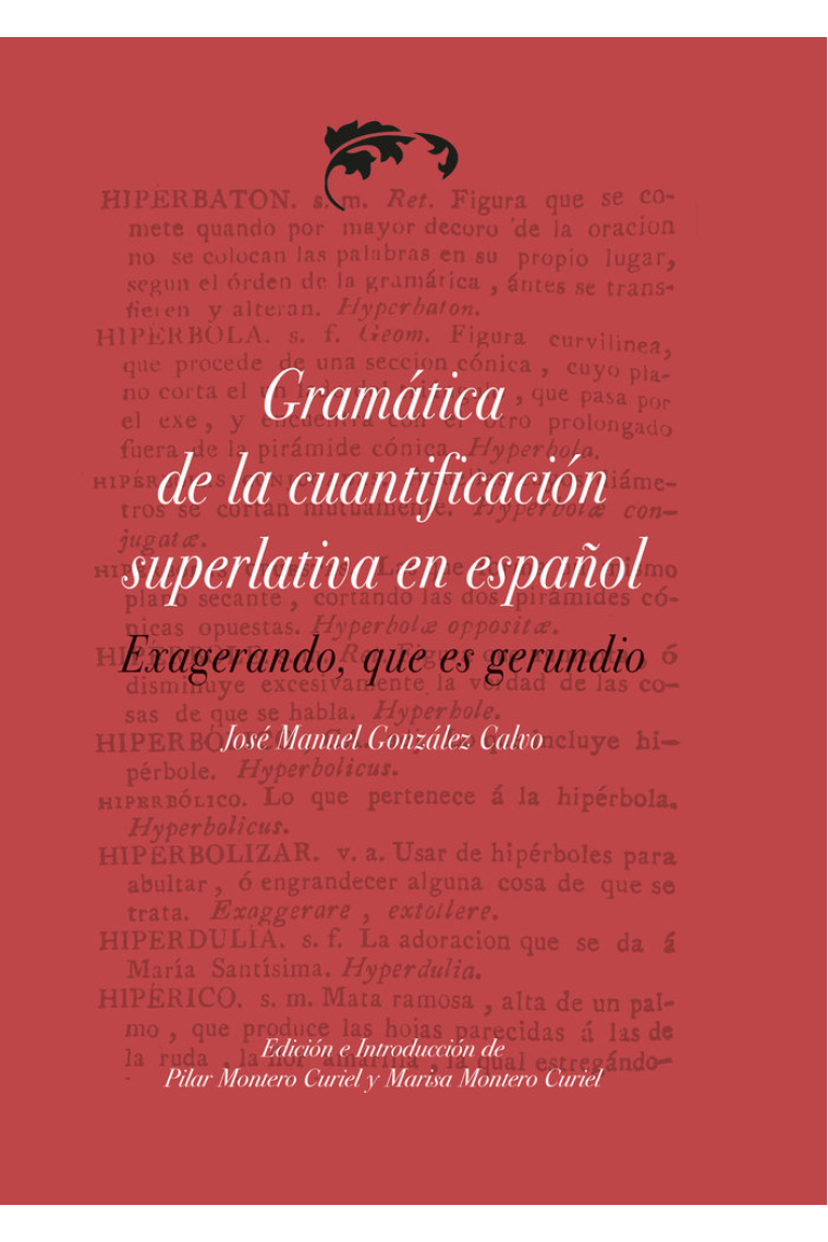 Gramática de la cuantificación superlativa en español, exagerando, que es gerundio