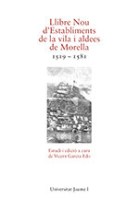 Llibre Nou d'Establiments de la vila i aldees de Morella 1519-1581