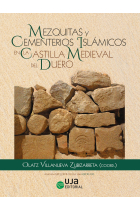 MEZQUITAS Y CEMENTERIOS ISLAMICOS EN LA CASTILLA MEDIEVAL DE