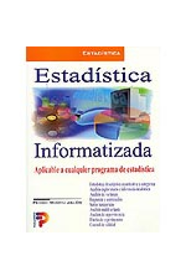 Estadística informatizada : aplicable a cualquier programa de estadística