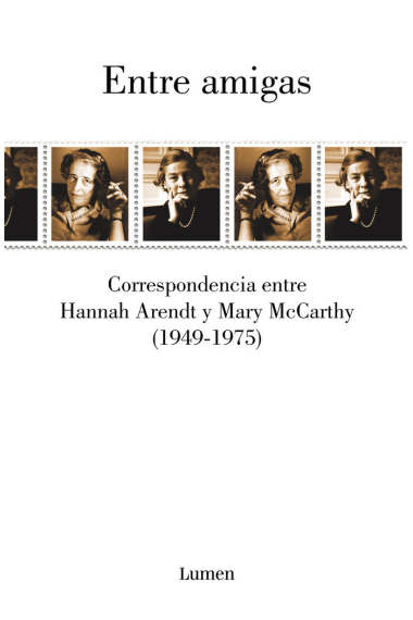 Entre amigas: Correspondencia entre Hannah Arendt y Mary McCarthy (1949-1975)