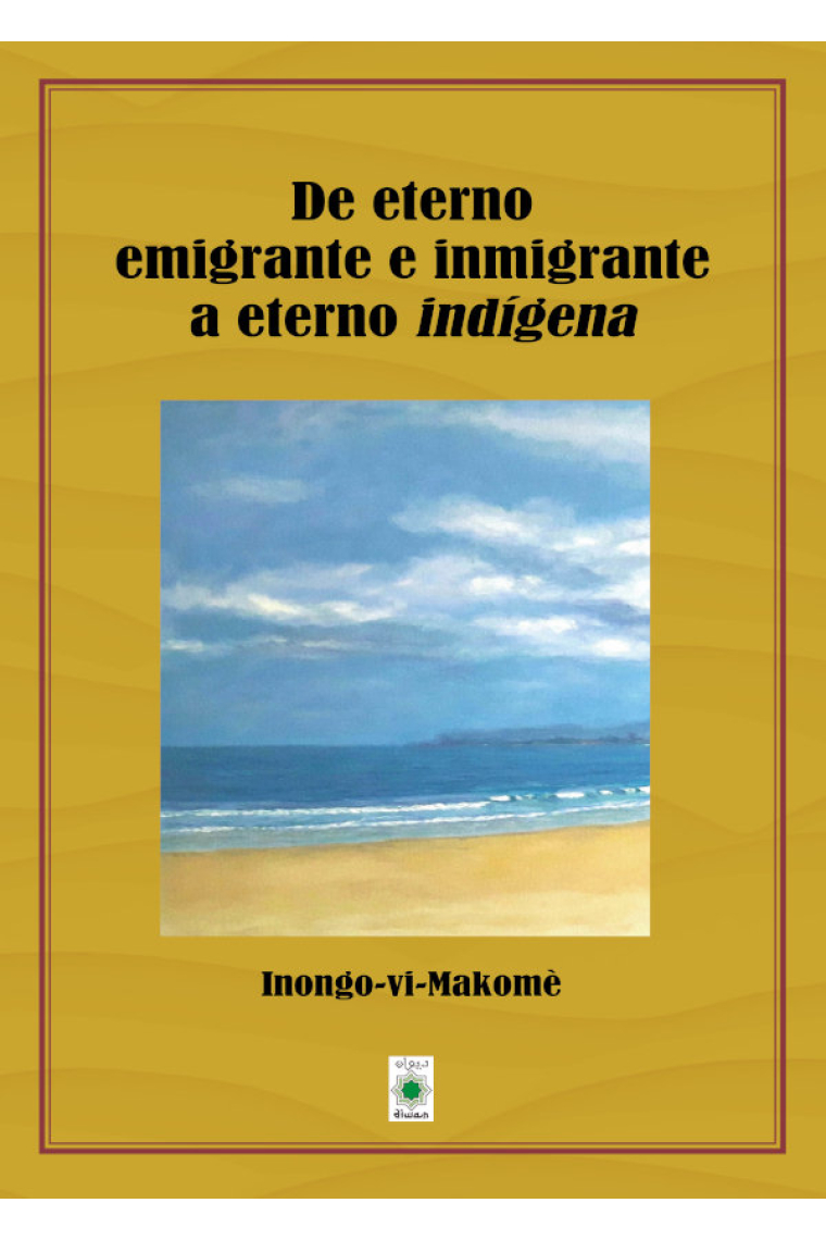 DE ETERNO EMIGRANTE E INMIGRANTE A ETENO INDIGENA