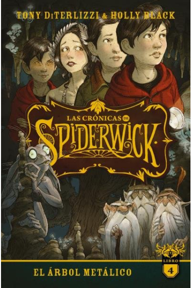 LAS CRONICAS DE SPIDERWICK VOL. 4