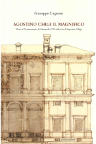 Agostino Chigi il Magnifico. Note al Commentario di Alessandro VII sulla vita di Agostino Chigi