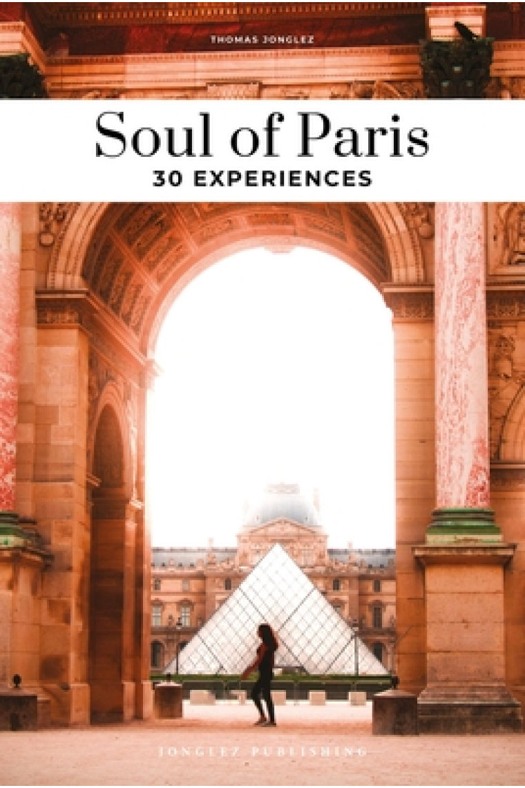 Soul of Paris. 30 experiences