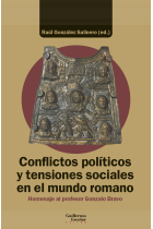 Conflictos políticos y tensiones sociales en el mundo romano. Homenaje al profesor Gonzalo Bravo