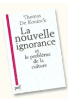 La nouvelle ignorance et le problème de la culture