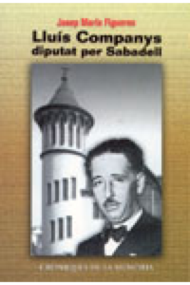 Lluís Companys, diputat per Sabadell