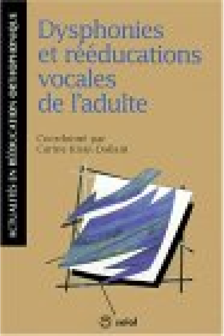 Dysphonies et reeducations vocales de l'aulte