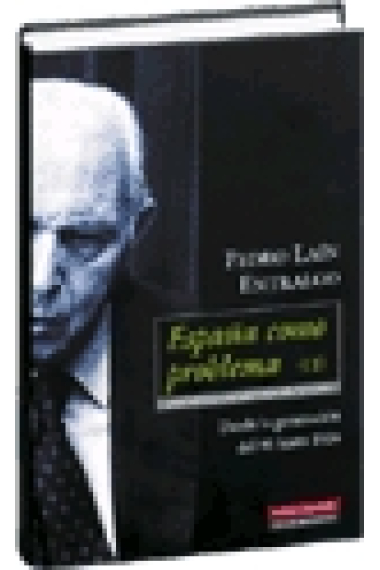 España como problema (II). Desde la Generación del 98 hasta 1936