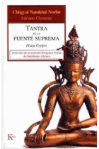 Tantra de la fuente suprema (Kunje Gylepo): texto raíz de la tradición Dzogchen Semde del budismo tibetano