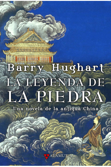 La leyenda de la piedra. Una novela de la antigua china