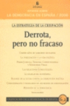 Informe sobre la democracia en España/2008. La estrategia de la crispación. Derrota, pero no fracaso